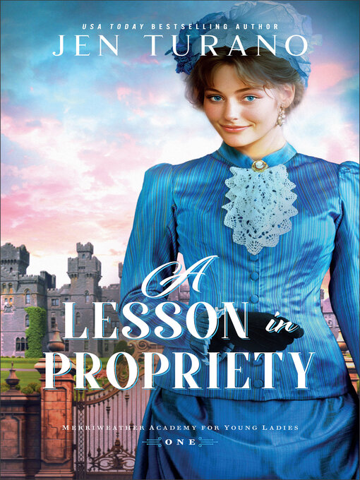 Title details for A Lesson in Propriety by Jen Turano - Wait list